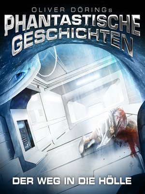 cover image of Phantastische Geschichten, Der Weg in die Hölle